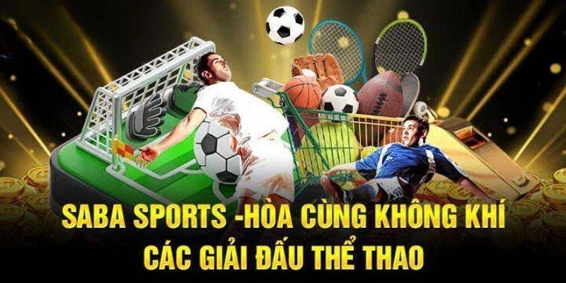 Giới thiệu cơ bản về thể thao SABA tại OK9