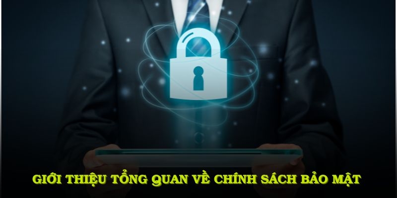 Tìm hiểu cơ bản về quy định chính sách bảo mật