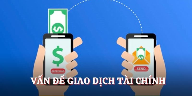 Các vấn đề liên quan đến giao dịch trên hệ thống