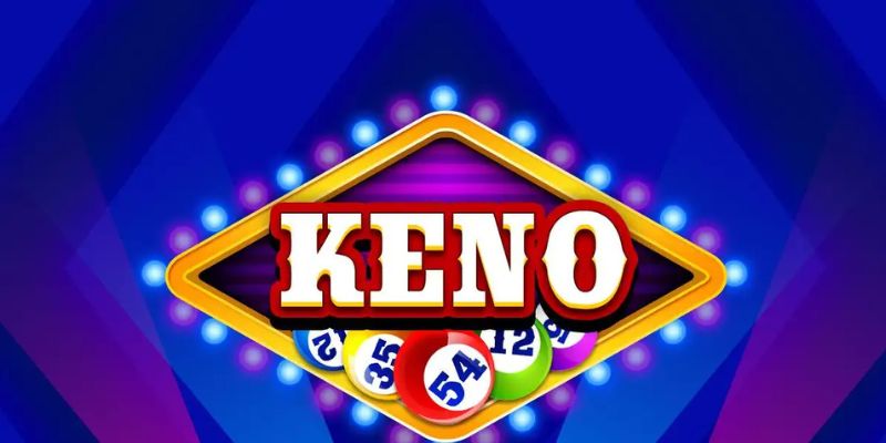Thủ thuật chọn số Keno cực kỳ hiệu quả