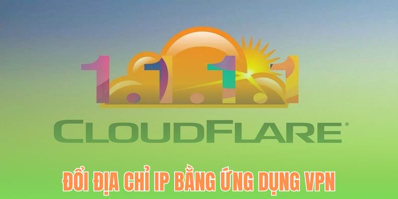 Thay đổi địa chỉ IP thông qua phần mềm VPN
